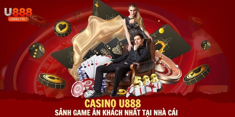 casino-u888-la-sanh-game-an-khach-nhat-tai-nha-cai