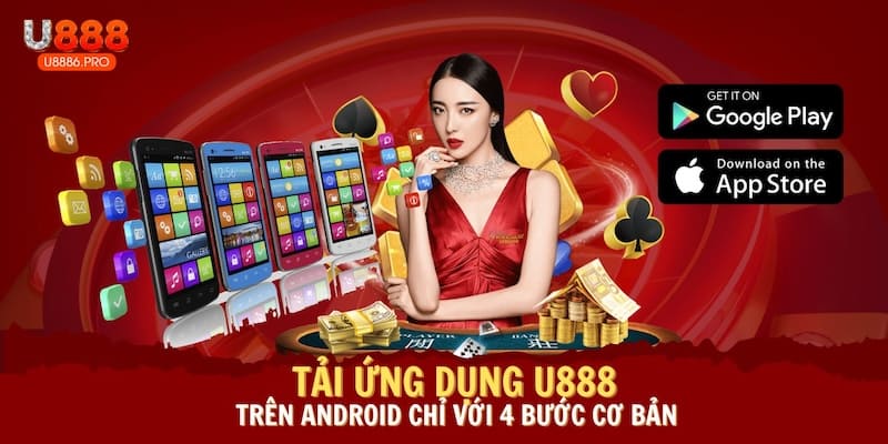 tai-ung-dung-u888-tren-android-chi-voi-4-buoc-co-ban